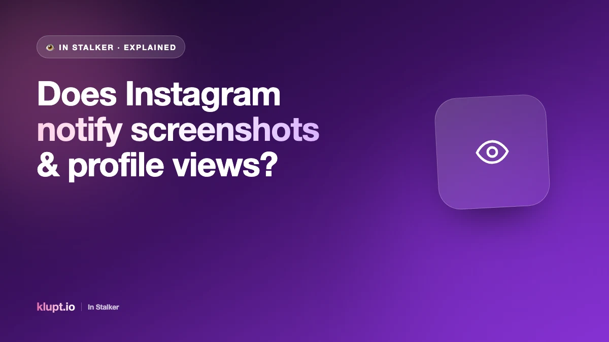 An eye icon over Instagram, illustrating what Instagram does and does not notify when you screenshot or view